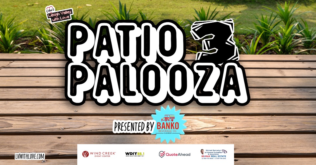 Lehigh Valley Patio Palooza-2-Patio Palooza 2 WIDE